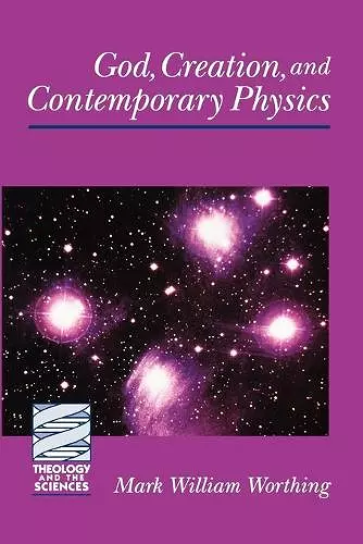 God, Creation, and Contemporary Physics cover