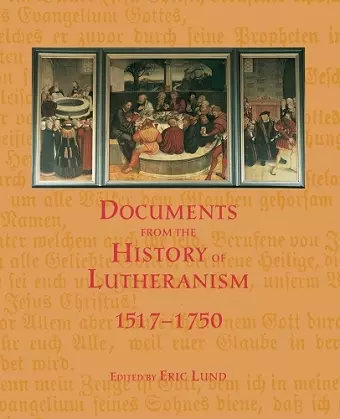 Documents from the History of Lutheranism, 1517-1750 cover