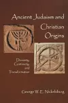 Ancient Judaism and Christian Origins cover