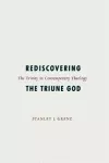 Rediscovering the Triune God cover
