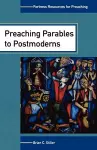 Preaching Parables to Postmoderns cover