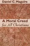 A Moral Creed for All Christians cover