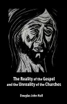 The Reality of the Gospel and the Unreality of the Churches cover