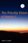 The Priestly Vision of Genesis 1 cover