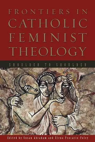 Frontiers in Catholic Feminist Theology cover