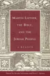 Martin Luther, the Bible, and the Jewish People cover