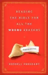 Reading the Bible for All the Wrong Reasons cover