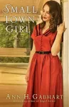 Small Town Girl – A Novel cover