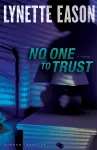 No One to Trust – A Novel cover