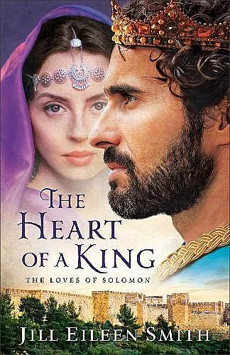The Heart of a King – The Loves of Solomon cover