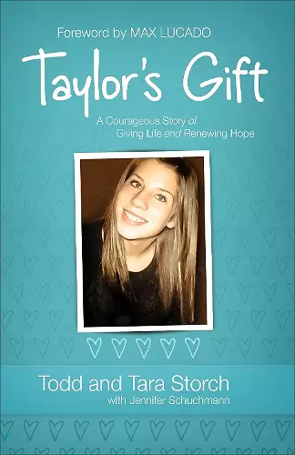 Taylor`s Gift – A Courageous Story of Giving Life and Renewing Hope cover