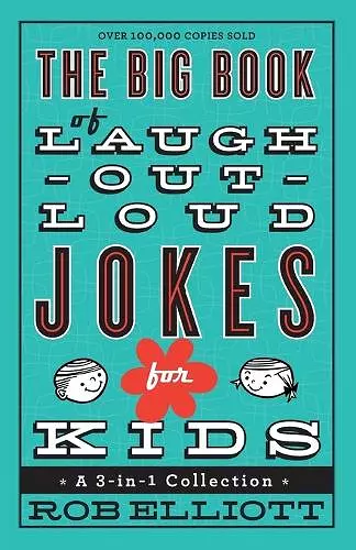 The Big Book of Laugh–Out–Loud Jokes for Kids – A 3–in–1 Collection cover