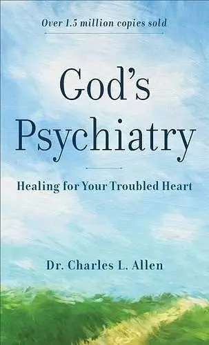 God`s Psychiatry – Healing for Your Troubled Heart cover