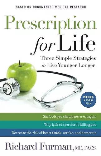 Prescription for Life – Three Simple Strategies to Live Younger Longer cover