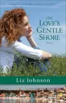 On Love`s Gentle Shore – A Novel cover