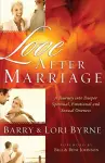 Love After Marriage – A Journey Into Deeper Spiritual, Emotional and Sexual Oneness cover