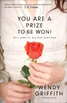 You Are a Prize to be Won! – Don`t Settle for Less Than God`s Best cover
