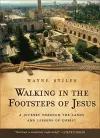Walking in the Footsteps of Jesus – A Journey Through the Lands and Lessons of Christ cover