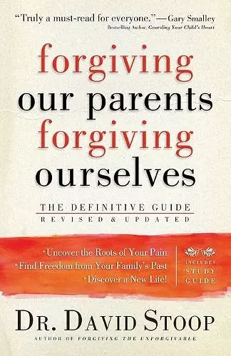 Forgiving Our Parents, Forgiving Ourselves – The Definitive Guide cover