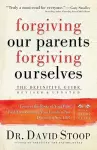Forgiving Our Parents, Forgiving Ourselves – The Definitive Guide cover