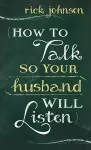 How to Talk So Your Husband Will Listen cover