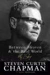 Between Heaven and the Real World – My Story cover