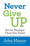 Never Give Up––You`re Stronger Than You Think cover