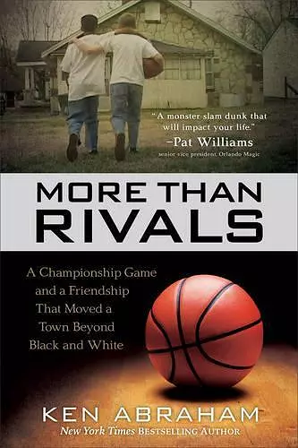 More Than Rivals – A Championship Game and a Friendship That Moved a Town Beyond Black and White cover