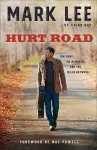 Hurt Road The Music, the Memories, and the Miles B etween cover