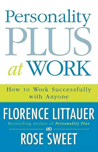 Personality Plus at Work – How to Work Successfully with Anyone cover