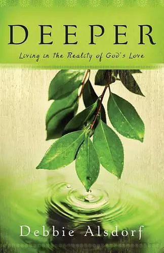 Deeper – Living in the Reality of God`s Love cover