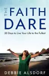 The Faith Dare – 30 Days to Live Your Life to the Fullest cover