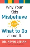 Why Your Kids Misbehave––and What to Do about It cover