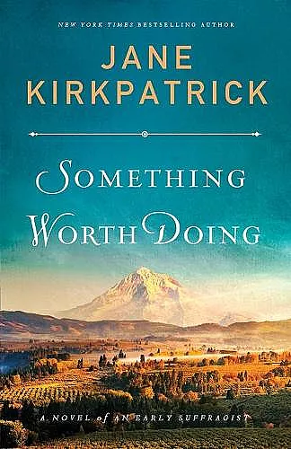 Something Worth Doing – A Novel of an Early Suffragist cover