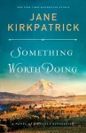 Something Worth Doing – A Novel of an Early Suffragist cover