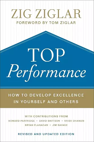 Top Performance – How to Develop Excellence in Yourself and Others cover