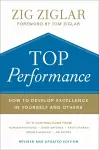 Top Performance – How to Develop Excellence in Yourself and Others cover