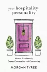 Your Hospitality Personality – How to Confidently Create Connection and Community cover