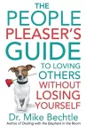 The People Pleaser`s Guide to Loving Others without Losing Yourself cover