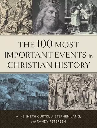The 100 Most Important Events in Christian History cover