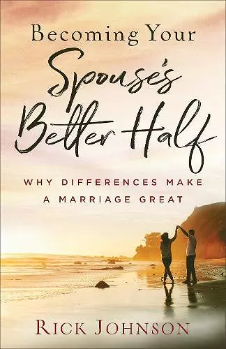 Becoming Your Spouse's Better Half cover