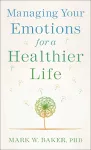 Managing Your Emotions for a Healthier Life cover