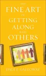 The Fine Art of Getting Along with Others cover