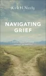 Navigating Grief – Finding Strength for Today and Hope for Tomorrow cover