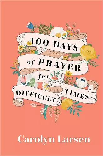 100 Days of Prayer for Difficult Times cover