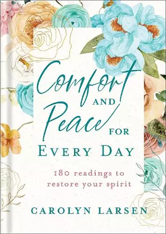 Comfort and Peace for Every Day – 180 Readings to Restore Your Spirit cover