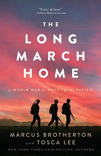 The Long March Home – A World War II Novel of the Pacific cover