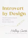 Introvert by Design – A Guided Journal for Living with New Confidence in Who You`re Created to Be cover