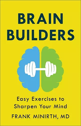 Brain Builders – Easy Exercises to Sharpen Your Mind cover