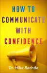 How to Communicate with Confidence cover